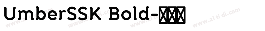 UmberSSK Bold字体转换
